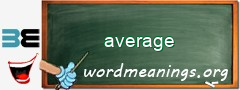 WordMeaning blackboard for average